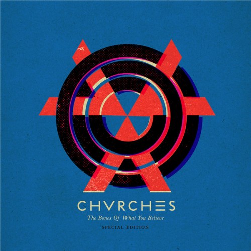CHVRCHES - The Bones of What You Believe