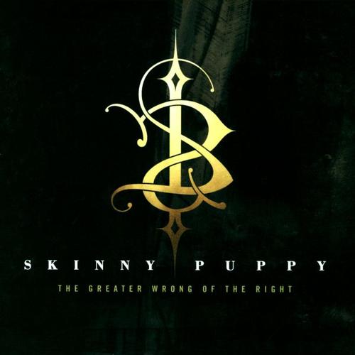 Skinny Puppy - Greater Wrong of the Right
