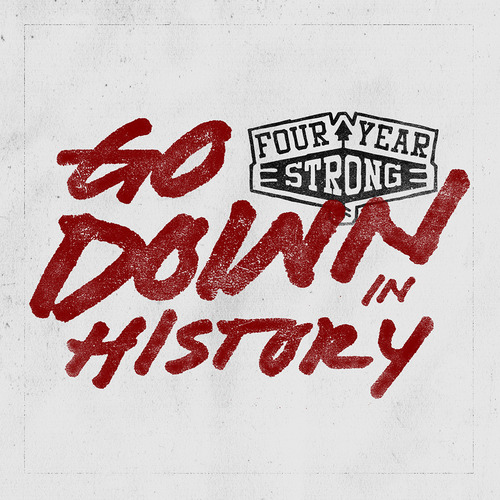 Four Year Strong - Go Down In History
