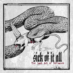 Sick Of It All - Last Act of Defiance